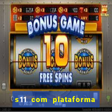 s11 com plataforma de jogos